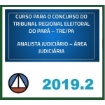 TRE PA - Analista Judiciário (CERS 2019.2 ) (Tribunal Regional Eleitoral do Pará)